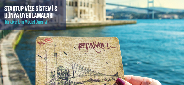 Startup Vize & Dünya Uygulamaları Türkiye için Model Önerisi