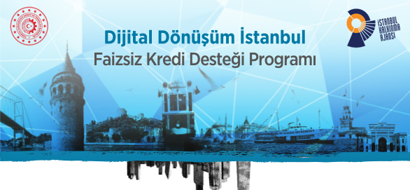 Dijital Dönüşüm İstanbul Faizsiz Kredi Desteği Programı İlan Edildi