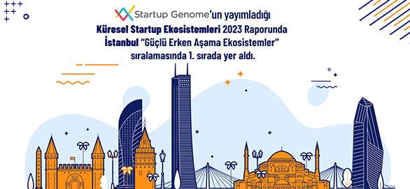 İstanbul, Güçlü Erken Aşama Ekosistemler sıralamasında 1. sırada yer aldı!